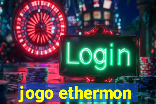 jogo ethermon